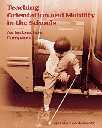 Teaching Orientation and Mobility in the Schools cover