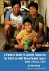 A Parents' Guide to Special Education for Children with Visual Impairments cover