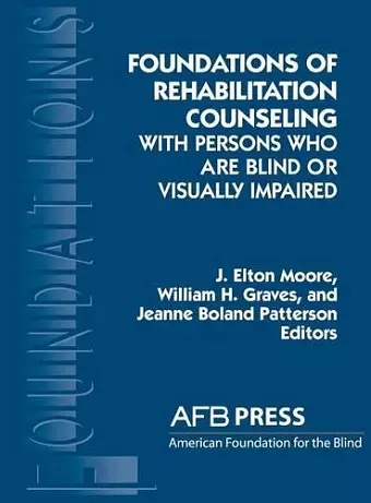 Foundations of Rehabilitation Counseling with Persons Who Are Blind or Visually Impaired cover