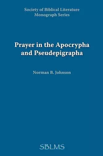 Prayer in the Apocrypha and Pseudepigrapha cover