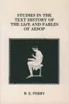 Studies in the Text History Of the Life and Fables Of Aesop cover