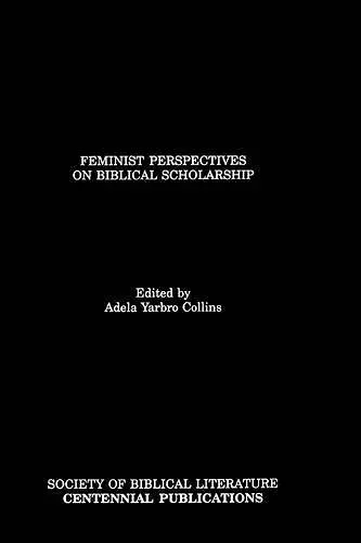 Feminist Perspectives on Biblical Scholarship cover