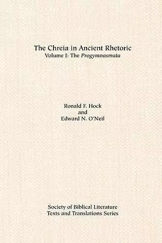 The Chreia in Ancient Rhetoric cover