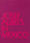 Josef Albers in Mexico cover