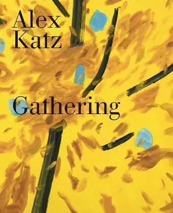 Alex Katz: Gathering cover