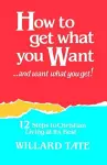 How To Get What You Want cover