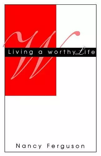 Living A Worthy Life cover