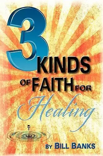 Three Kinds of Faith for Healing cover