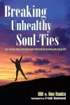 Breaking Unhealthy Soul Ties cover