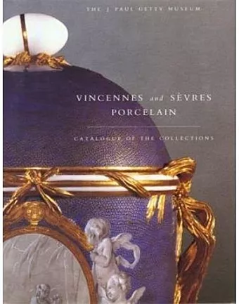 Vincennes and Sevres Porcelain – Catalogue of the Collections cover