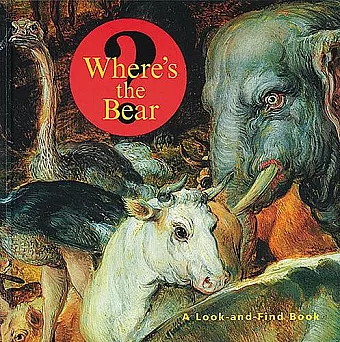 Where′s the Bear? – A Look–and–Find Book cover