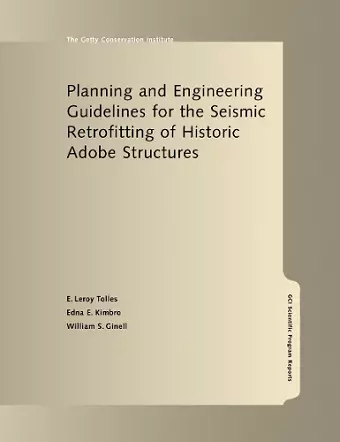 Planning and Engineering Guidelines for the Seismic Retrofitting of Historic Adobe Structures cover