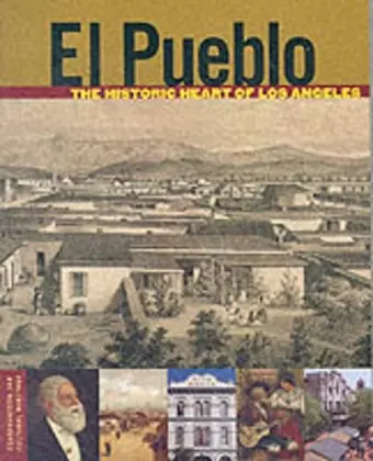El Pueblo – The Historic Heart of Los Angeles cover