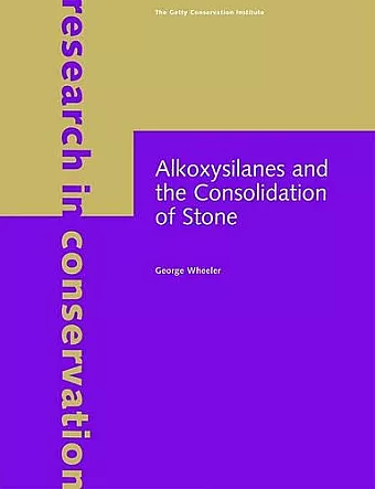 Alkoxysilanes and the Consolidation of Stone cover
