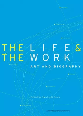 The Life and the Work – Art and Biography cover