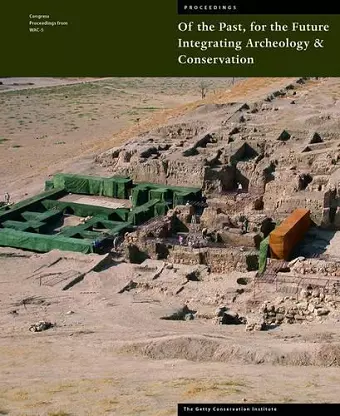 Of The Past, For the Future – Integrating Archaeology and Conservation cover
