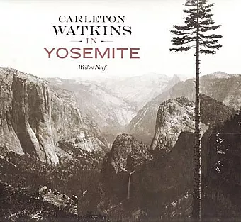 Carleton Watkins in Yosemite cover