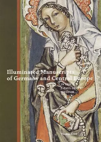Illuminated Manuscripts of Germany and Central Europe in the J.Paul Getty Museum cover