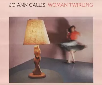 Jo Ann Callis – Woman Twirling cover
