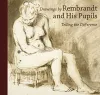 Drawings by Rembrandt and his Pupils - Telling the  Difference cover