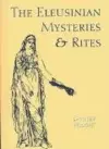 The Eleusinian Mysteries and Rites cover