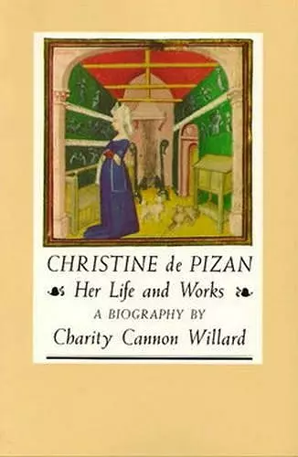 Christine de Pizan: Her Life and Works cover
