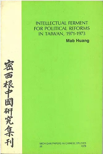 Intellectual Ferment for Political Reforms in Taiwan, 1971–1973 cover