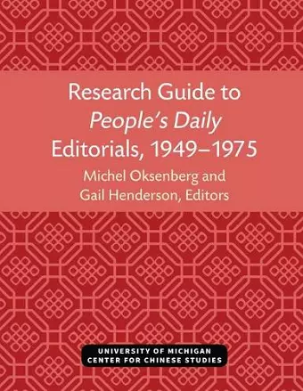 Research Guide to People’s Daily Editorials, 1949–1975 cover