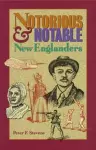 Notorious and Notable New Englanders cover
