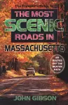 The Traveler's Guide to the Most Scenic Roads in Massachusetts cover