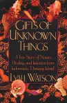 Gifts of Unknown Things cover
