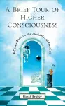 A Brief Tour of Higher Consciousness cover