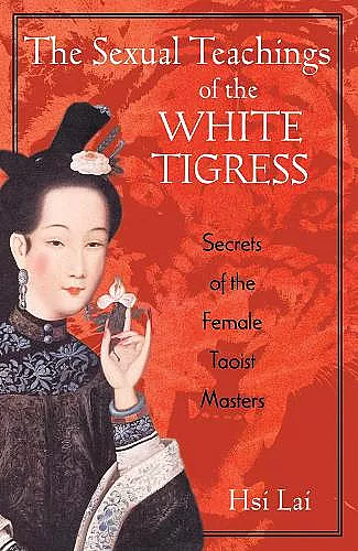 The Sexual Teachings of the White Tigress cover