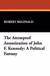 The Attempted Assassination of John F. Kennedy cover