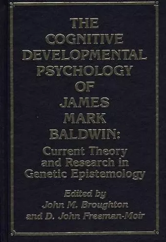 The Cognitive Developmental Psychology of James Mark Baldwin cover