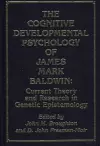 The Cognitive Developmental Psychology of James Mark Baldwin cover