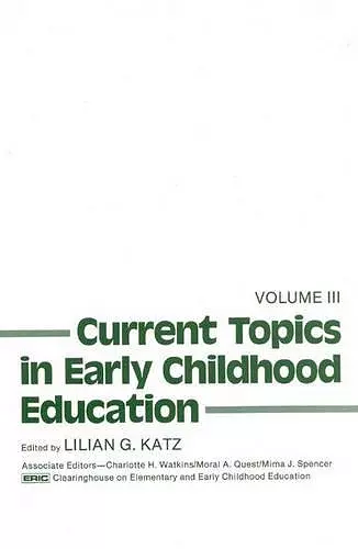 Current Topics in Early Childhood Education, Volume 3 cover