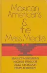 Mexican Americans and the Mass Media cover