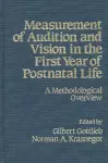 Measurement of Audition and Vision in the First Year of Postnatal Life cover