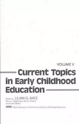 Current Topics in Early Childhood Education, Volume 5 cover