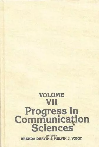 Progress in Communication Sciences, Volume 7 cover