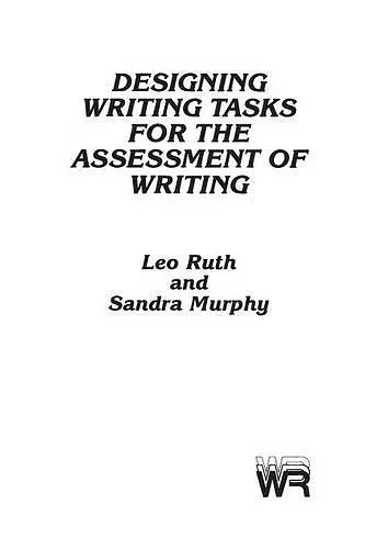 Designing Writing Tasks for the Assessment of Writing cover