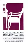 Communication in Everyday Life cover