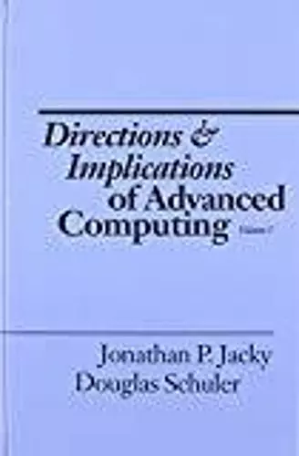 Directions and Implications of Advanced Computing cover