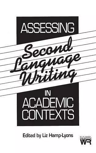 Assessing Second Language Writing in Academic Contexts cover