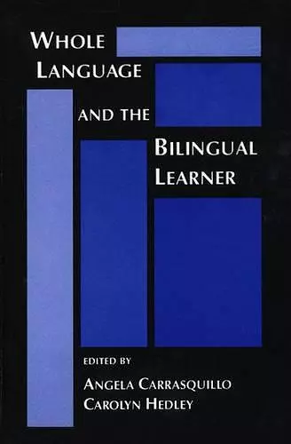 Whole Language and the Bilingual Learner cover
