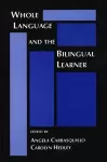 Whole Language and the Bilingual Learner cover