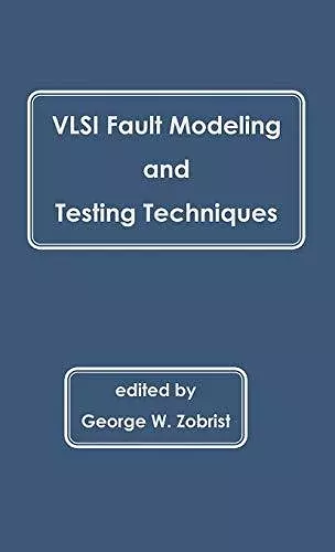 VLSI Fault Modeling and Testing Techniques cover