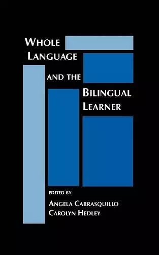Whole Language and the Bilingual Learner cover