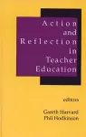 Action and Reflection in Teacher Education cover